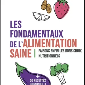 Les fondamentaux de l'alimentation saine