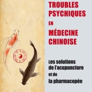 Troubles psychiques en médecine chinoise