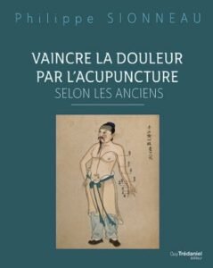 Vaincre la douleur par l'acupuncture