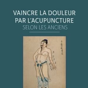 Vaincre la douleur par l'acupuncture