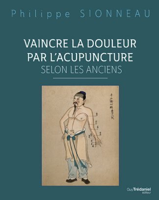 Vaincre la douleur par l'acupuncture